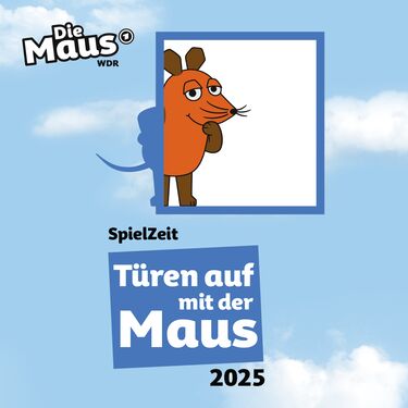 Die Maus lehnt sich aus einer Tür heraus, darunter steht SpielZeit Türen auf mit der Maus 2025.